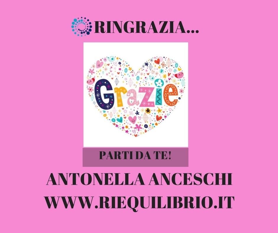 IL VALORE DEL RINGRAZIAMENTO - NATUROPATA LIFE COACH ANTONELLA ANCESCHI - CARPI - MODENA - REGGIO - CONSULENZE ONLINE 