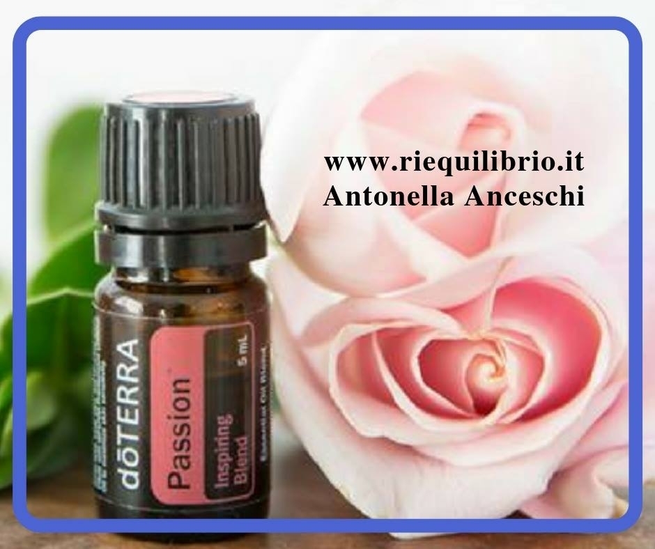 LA MISCELA ESSENZIALE DELLA PASSIONE - NATUROPATA LIFE COACH ANTONELLA ANCESCHI - CARPI - MODENA - REGGIO - CONSULENZE ONLINE 