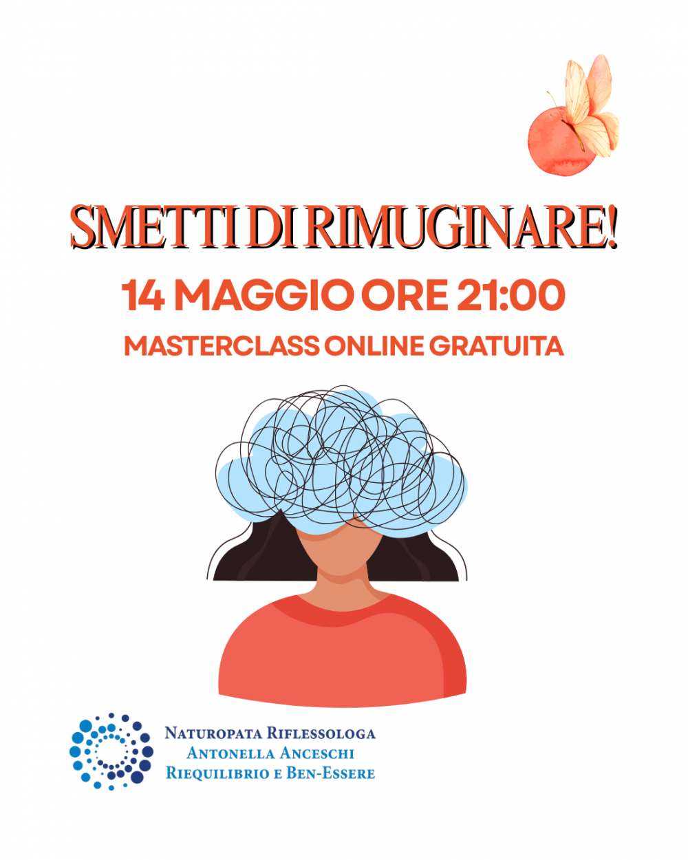 BASTA RIMUGINARE! LIBERATI DA PENSIERI RIPETITIVI CON LA MASTERCLASS DEL 14/05 - NATUROPATA LIFE COACH ANTONELLA ANCESCHI - CARPI - MODENA - REGGIO - CONSULENZE ONLINE 
